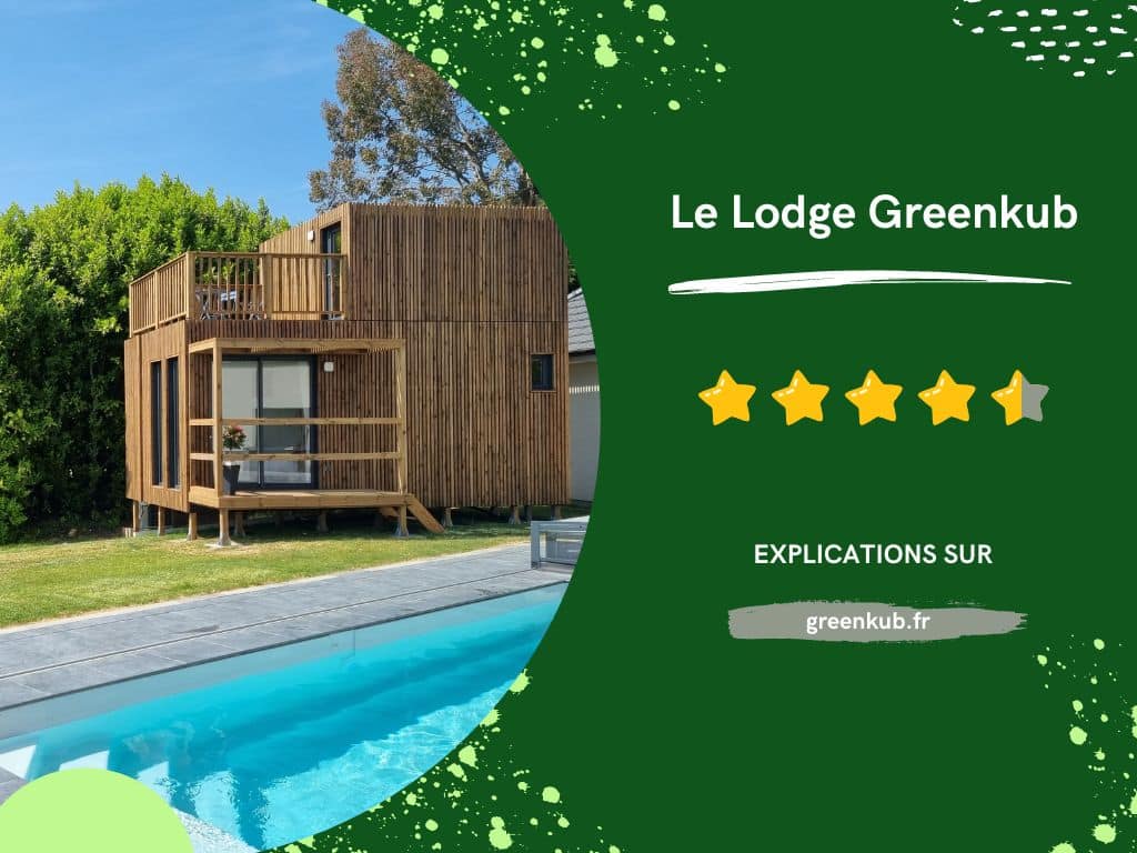 Avis sur le Lodge Greenkub - Cabane insolite