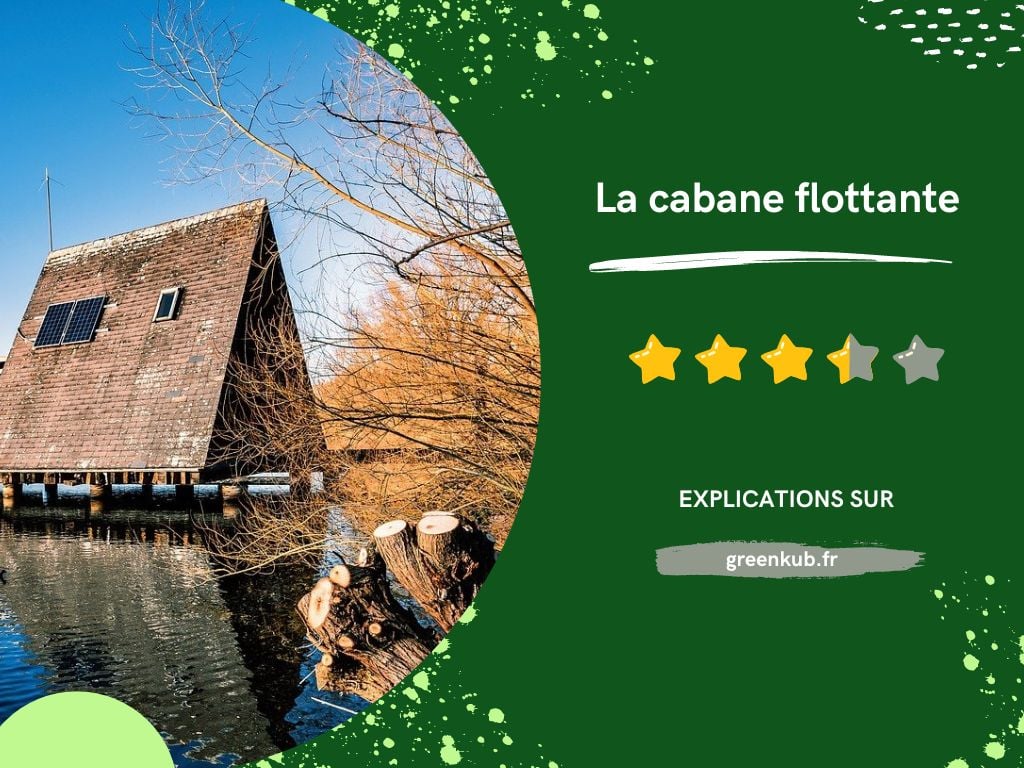 Avis sur la cabane flottante - Cabane insolite
