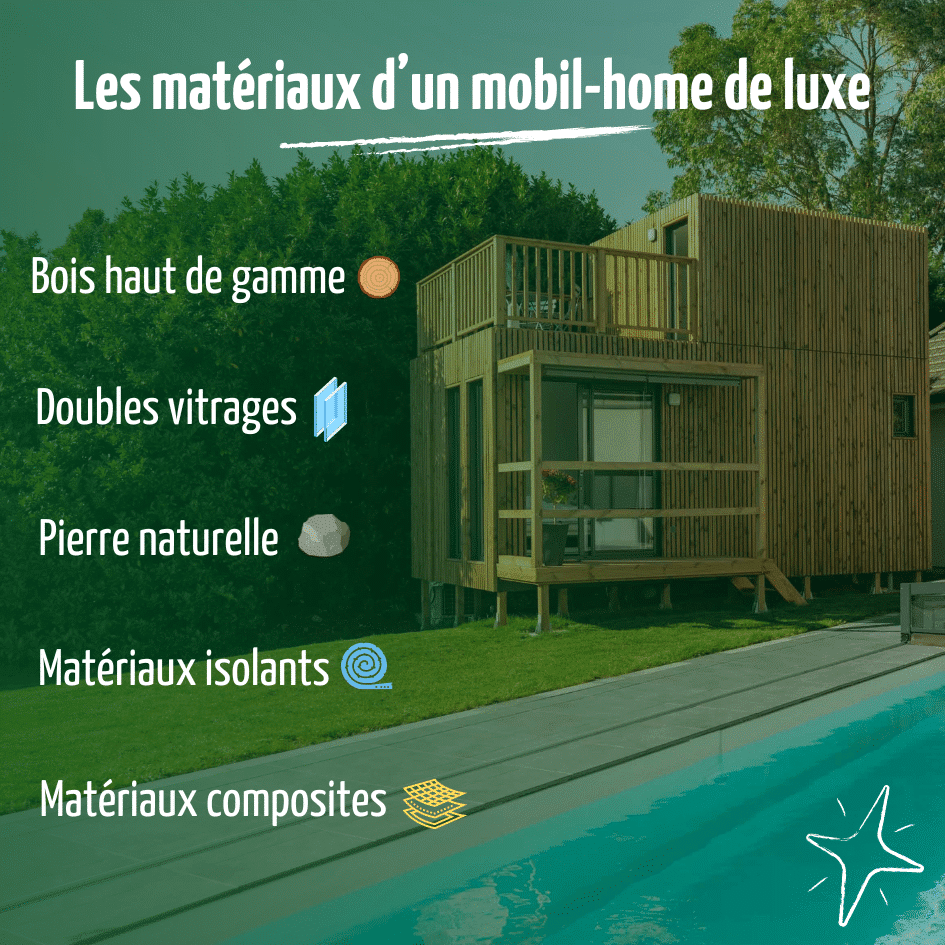 Les matériaux d'un mobil-home de luxe