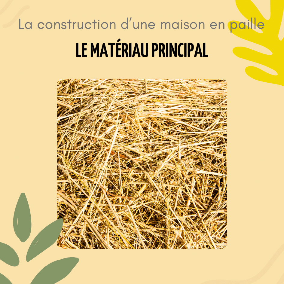 Le matériau principale d'une maison en paille