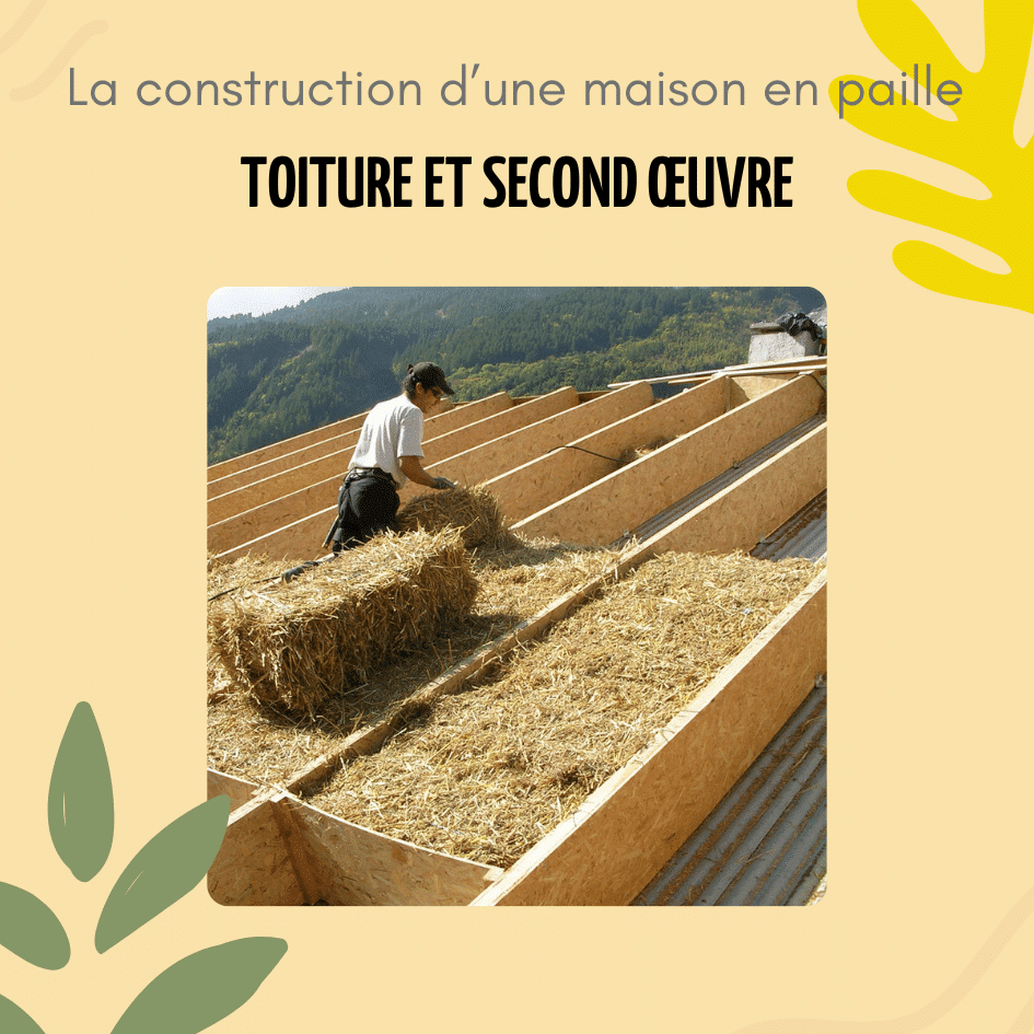 Toiture et second oeuvre pour la construction d'une maison en paille